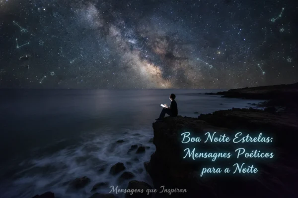 Boa Noite Estrelas: Mensagens Poéticas para a Noite